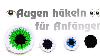 Augen selber häkeln  Basic für Anfänger [upl. by Darnoc79]