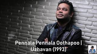 Pennala Pennala Oothapoo  Uzhavan 1993  AR Rahman HD [upl. by Eatnuahc703]