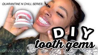 DIY TOOTH GEMS AT HOME NO NAIL GLUE — Quarantine N Chill Ep 8  Oliviasade [upl. by Aener]