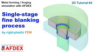 Fine Blanking Process Simulation  AFDEX 2D [upl. by Au]