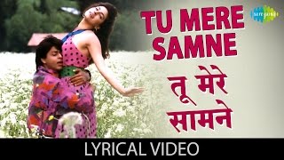 Tu Mere Samne with lyrics  तू मेरे सामने  Darr  Shahrukh Khan Juhi Chawla [upl. by Pier]