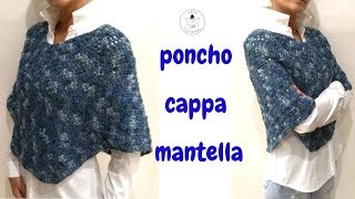 TUTORIAL Poncho cappa mantella a uncinettolafatatuttofare [upl. by Lyckman]