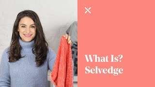 What Is The Selvedge [upl. by Ecnarual]