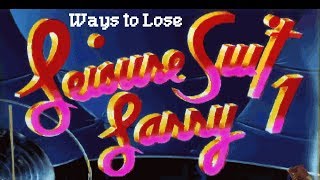 Ways to Lose Leisure Suit Larry 1 VGA PC [upl. by Reklaw]