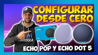 🥇Cómo CONFIGURAR ALEXA ECHO POP y ECHO DOT 5  INSTALAR por primera vez [upl. by Mayhs267]