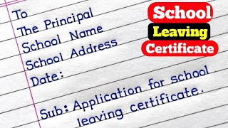 Write An Application For School Leaving Certificate In English  School Leaving Certificate [upl. by Nnyllaf690]