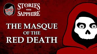 BONUS The Masque of the Red Death by Edgar Allan Poe  Stories With Sapphire Podcast [upl. by Azerila422]