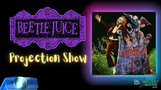 Beetlejuice Projection Show [upl. by Kcirdahc]