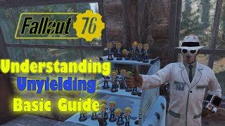 Fallout 76  Understanding Unyielding [upl. by Nnylatsyrc]