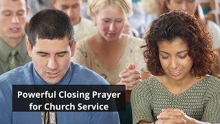 Powerful Closing Prayer for Church Service [upl. by Sewel]