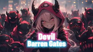 Nightcore  Devil Barren Gates Lyrics [upl. by Housum560]