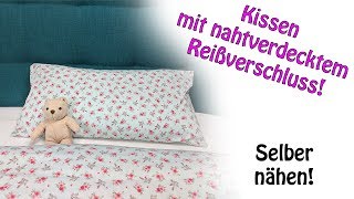 Kissenbezug mit nahtverdecktem Reißverschluss  DIY Tutorial [upl. by Trout]