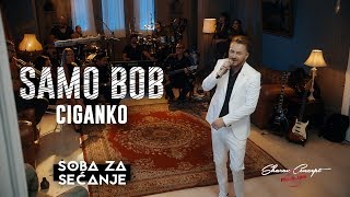 SAMO BOB  CIGANKA Official Live Video 2019 [upl. by Assirehc206]