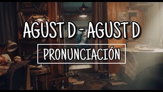 Agust D  Agust D Pronunciación Fácil [upl. by Ilene]