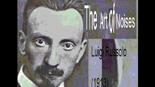 The Art of Noises  Luigi Russolo  1913  manifesto noisemusic musiqueconcrete avantgardemusic [upl. by Obelia]