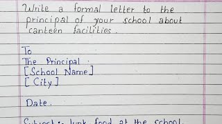 Write a formal letter to the principal of your school about the canteen facilities [upl. by Eberto]