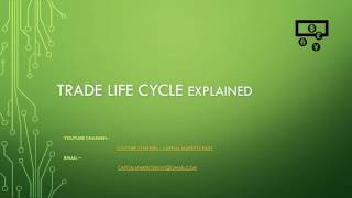 Trade Life Cycle explained [upl. by Remas]