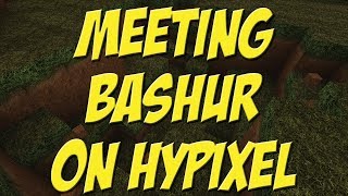 Meeting Bashur on Hypixel [upl. by Marpet]