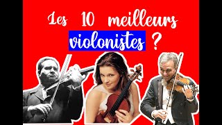 Les 10 MEILLEURS violonistes et POURQUOI [upl. by Aniela]