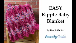 Easy Ripple Baby Blanket [upl. by Nref651]