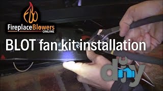 BLOT Fireplace Blower Kit Installation [upl. by Adali]