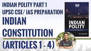 Indian Constitution Articles 1 4  Indian Polity Part 1  IAS Preparation [upl. by Melanie]