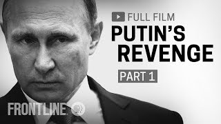 Putins Revenge Part One full documentary  FRONTLINE [upl. by Augusta]