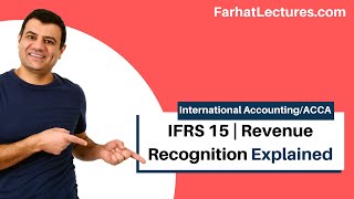 IFRS 15  Revenue Recognition Revenue From Contract with Customers  IFRS Lectures [upl. by Rraval]