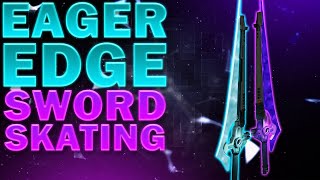 How To Eager Edge Skate  All Classes NEW Sword Skating Guide [upl. by Inafetse]