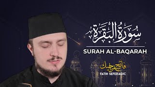 SURAH BAQARAH 02  Fatih Seferagic  Ramadan 2020  Quran Recitation w English Translation [upl. by Corliss]