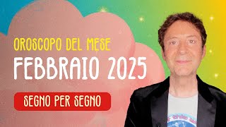 OROSCOPO DEL MESE FEBBRAIO 2025 [upl. by Ynneh]