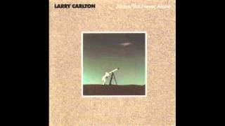 Larry Carlton  Smiles and smiles to go [upl. by Arras]