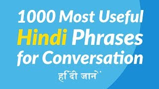 1000 Most Useful Hindi Phrases for Conversation [upl. by Eeneg]