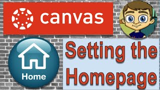 Canvas LMS Tutorial  Setting the Homepage [upl. by Marceau]