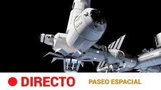 EN DIRECTO 🔴 PASEO ESPACIAL en la Estación Espacial Internacional Imagen cortesía NASA l RTVE [upl. by Dawn]