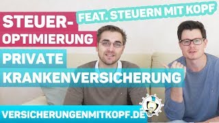 STEUEROPTIMIERUNG mit der PRIVATEN KRANKENVERSICHERUNG  feat Steuern mit Kopf [upl. by Annaer339]