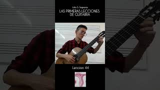 Lección 44  Las Primeras Lecciones de Guitarra  Julio S Sagreras [upl. by Nananne]