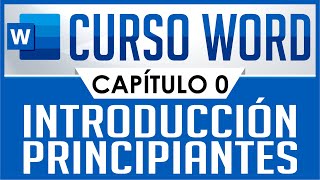 Curso Word  Capitulo 0 Introducción para principiantes [upl. by Vanthe437]