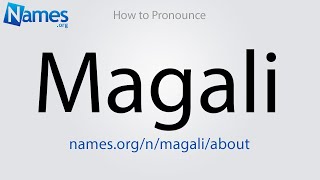 How to Pronounce Magali [upl. by Ponton]