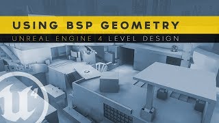 Using BSP Geometry  9 Unreal Engine 4 Level Design Tutorial Series [upl. by Vevay]