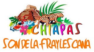 Chiapas  El son de la Fraylescana [upl. by Akcemat]