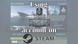 Use Your World of Warships Account through STEAM [upl. by Matheson]