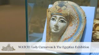 Lady Carnarvon amp The Egyptian Exhibition [upl. by Ran]