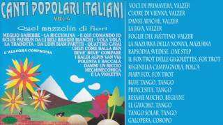 Canti Popolari Italiani  Quel Mazzolin di Fiori Vol4 [upl. by Martsen36]