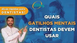 Quais Gatilhos Mentais o dentista deve usar [upl. by Jorge717]