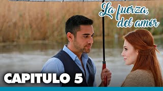 La Fuerza del Amor Capitulo 5 [upl. by Atinihs]