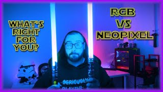 RGB vs Neopixel Lightsabers  Whats right for you [upl. by Luciana]