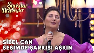 Sesimde Şarkısı Aşkın  SibelCan  Şarkılar Bizi Söyler  Performans [upl. by Aletsirc828]