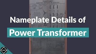 Nameplate details of Power Transformer  Explained  TheElectricalGuy [upl. by Del]