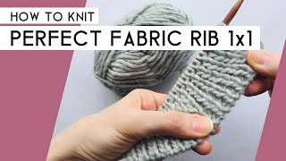 How to Knit Perfect Fabric Rib 1x1  Easiest method [upl. by Lexy]